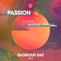 Glorious Day (ft. Kristian Stanfill)